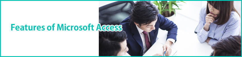 Features of Microsoft Access